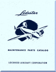 Lockheed L-18 " Lodestar "  Aircraft Maintenance Parts Catalog  Manual,