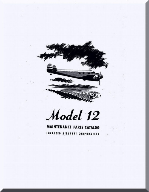 Lockheed L-12  Aircraft Maintenance Parts  Manual,