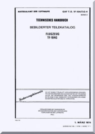 Lockheed TF-104 G  Aircraft Illustrated Parts Catalog  Manual,   Volume 2 GAF T.O. 1F-104(T)G-4,  1974 ( German and English Language )