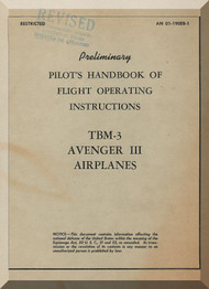 Grumman TBM-3 Preliminary  Pilot's Handbook of Flight Operating Instructions  Manual , AN  01-190EB-1, 
