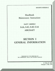 Grumman S-2A, -2C, C-1A Handbook Maintenance Instructions Section 1 General Information  Manual , NAVAIR  01-85SAA-2 , 1965