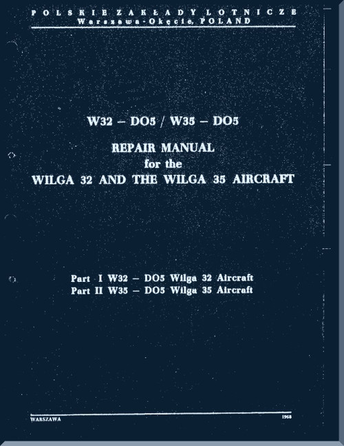 PZL 104 Wilga 32 and 35  Aircraft  Repair Manual -  ( English Language ) , 1981