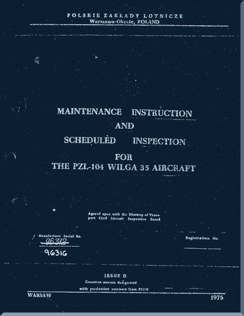 PZL 104 Wilga  Aircraft  Maintenance Instruction and Scheduled inspection  Manual -  ( English Language ) , 1975