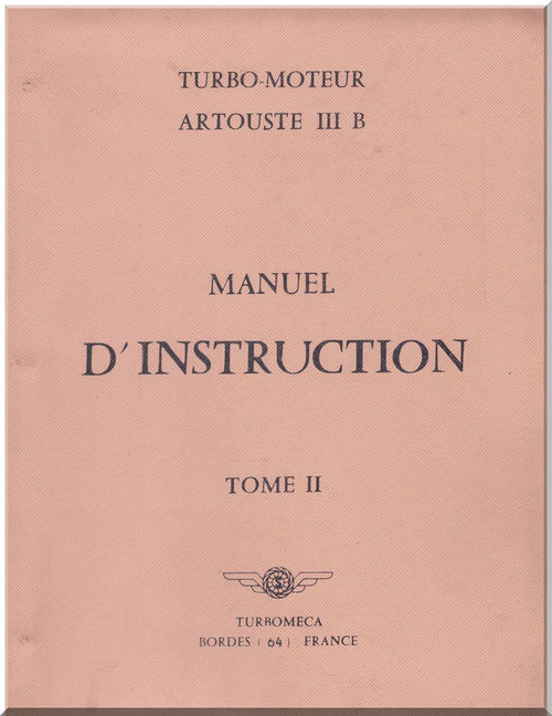 Turbomeca Artouste III Aircraft Engine Instruction Manual ( French Language )