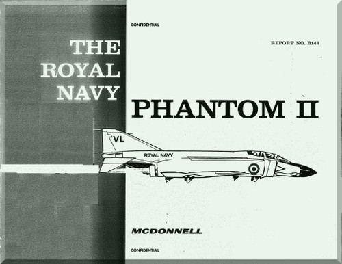 Mc Donnell Douglas Aircraft F-4 K Phantom II Manual - Reports No. B148 Royal Navy