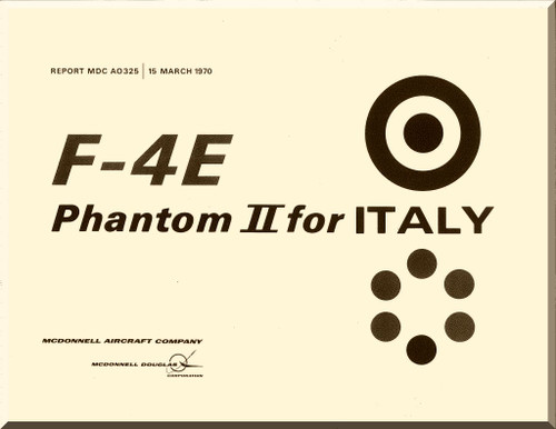Mc Donnell Douglas F4E Aircraft Phantom II Manual - Reports MDC No. AO 325 -