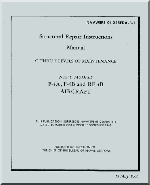 Mc Donnell Douglas F-4 A,B and RF-4B Aircraft Structural Repair Manual NAWEPS 01-245FDA-3-1 - 1965