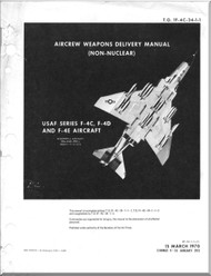 Mc Donnell Douglas F-4 C D E Aircraft Aircrew Weapon Delivery Manual - 1F-4C-31-1-1 - 1970