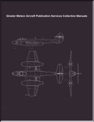 Gloster Meteor  Aircraft Publication  Collection of Services Manual

AP107D Series - Oxygen - AP110G Series - Release Units - AP112G Series - Instruments -  AP113D Series - Electrical switches, relays and Solenoid 28 Volt -  AP1095A - Electrical Switches -  AP1095C - Electrical Manual - AP1095H Electrical Test Equipment  - AP1275A - General Instruments - AP1275B - Compasses -  AP1275G - Instrument Manual - AP1803D - Bay Servicing Schedules Aircraft Hydraulic Equipment - Dowty - AP1803E - Aircraft Undercarriage Equipment - Dowty -  AP2210 - Meteor Aircraft - AP2240 - Gearboxes and Drives (Rotol) - AP2337 - Aircraft Wheels, Tyres and Brakes - AP4303C - General Equipment - AP4343B - Inverters -  AP4343C - Electrical Switches -  AP4343E - Lighting - AP4471A - Preservation of Aero-Engines