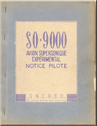 SNCASO SO  9000 Trident Aircraft Technical  Manual ( French Language ) Manuel d'Equipage for the SO.9000.01, Notice  Technique No 8456 - 1955.