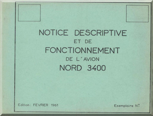 Nord 3400 Aircraft  Maintenance  Manual - Notice Descriptive et de Fonctionnement   -  Text and Planches - 1961 (French language )