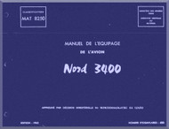 Nord 3400 Aircraft  Flight  Manual - Manuel de L'equipage  - Text and Planches - 1962  - French language 