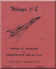 Dassault Mirage III  E Aircraft  Manual  De Utilizacion del Turborreactor ATAR 09 C5 C6 , ( Spanish  Language )