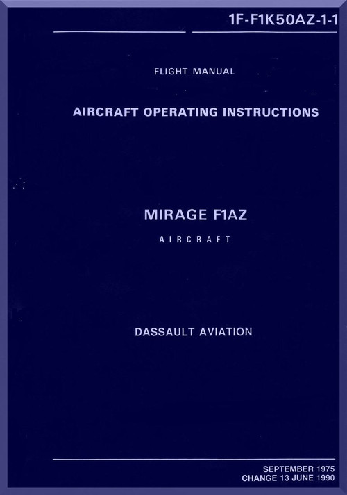 Dassault Mirage F1 AZ Aircraft  Flight Manual -  ( English Language ) -1F-F1K60AZ-1-1 , 1975