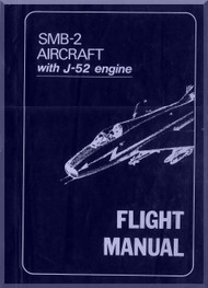 Dassault Super  Mister B.2 Aircraft  Flight Manual with Engine J-52 -  ( English Language ) 