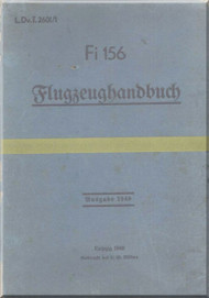Fieseler Fi-156 Aircraft Guide Manual - Flugzeughandbuch - L.Dv. 2601, 1940   (German Language ) -