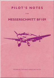 Messerschmitt Bf-109 G  Aircraft Pilot's Notes Manual ,    (English Language ) -