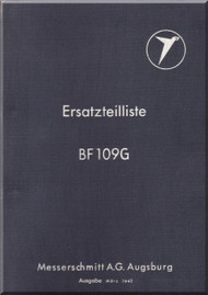 Messerschmitt Me-109 G  Aircraft  Illustrated Parts Catalog  Manual ,    (German Language ) - Bf-109 G  Ersatzteilliste, 1942,