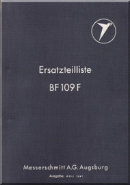  Messerschmitt Me-109 F   Aircraft  Illustrated Parts Catalog  Manual ,    (German Language ) - Bf-109 F   Ersatzteilliste, 1941,