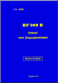  Messerschmitt Me-109 B  Handbook  Manual ,   (German Language ) - LDv. 556 /1 -  1937 - 356 pages,