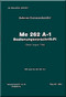 Messerschmitt Me-262 A-1  Aircraft  Handbook  Manual ,    (German Language ) - Bedienungsvorschritt-Fl, 1944,