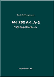 Messerschmitt Me-262 A-1, A-2  Aircraft  Handbook  Manual ,    (German Language ) - Flugzeug - Hanbuch, 1944, 267 pages