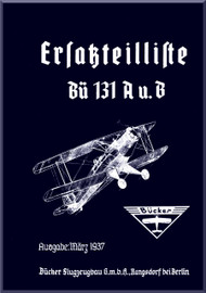 Bucker Bu-131  A u B  Aircraft Illustrated Parts Catalog  Manual -  Ersatzteilliste, Werksausgabe, 1937   (German Language )