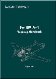 Focke-Wulf  FW 189 A-1   Aircraft  handbook Manual ,  685 pages  (German Language ) - D(Luft)T 2189 A-1 Flugzeug Handbuch  , August 1941