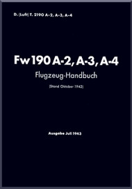  Focke-Wulf  FW 190 A-2 A-3 A-4  Aircraft  Handbook Manual ,    (German Language ) - D(Luft)T 2190, A-2 A-3 A-4  Flugzeug Handbuch . 1943, - 751 pages 