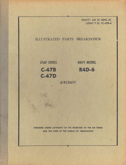 Douglas C-47 C-47D R4D Aircraft Illustrated  Parts  Manual - T.O. 1C-47B-4- 1942