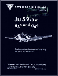 Junkers JU 52 / 3 m g3e und g4e   Aircraft  Operating  Manual ,  Betriebsanleitung , 1939  (German Language )