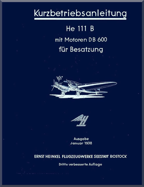 Heinkel  He-111 P, H, D Aircraft  Operating   Kurzbetriebsanleitung  (German Language )