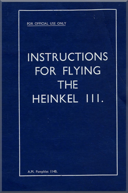 Heinkel  He-111 B Aircraft  Instruction Manual   (English  Language )