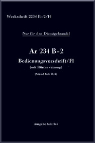 Arado AR.234 B-2 Aircraft Operating Manual , D(Luft) T 2234 B-2/Fl, Bedienungsvorschrift-Fl, Juni 1944, short operating instruction (German Language )