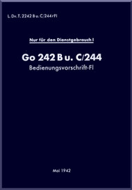 Gotha Aircraft Go 242 Bu. C&  244 Aircraft  Handbook Manual   D(Luft)T 2242 Bu C/244 /Fl  , Bedienungsvorschrift - Fl (German Language )
