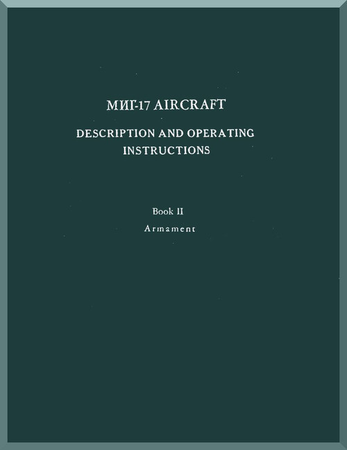 Mikoyan Gurevich MiG-17 Aircraft Inspection and Scheduled Maintenance Work Manual - Armaments - ( English  Language )