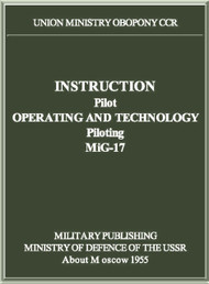 Mikoyan Gurevich MiG-17 Aircraft Pilot Operating Manual ( English  Language )