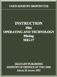 Mikoyan Gurevich MiG-17 Aircraft Pilot Operating Manual ( English  Language )