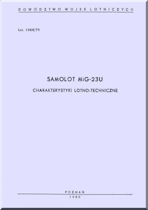 Mikoyan Gurevich Mig-23 U Aircraft  Flight and Technical Characteristic   Manual   ( Polish   Language )