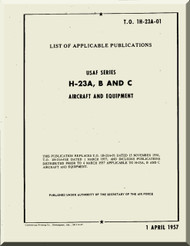 Hiller H-23 A , B , C Helicopter List of Applicable Publications  Manual - T.O. 1-1H-23A-01