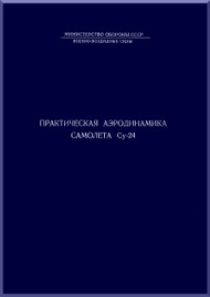 Sukhoi Su - 24 Aircraft Technical Description  Aerodynamic Manual  -     ( Russian  Language )
