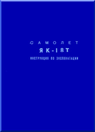 Yakovlev Yak-18T  Aircraft Instructions Manual  , 308 pages (Russian  Language ) 