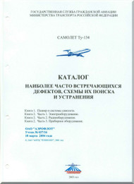 Tupolev Tu-134 A, B  Aircraft Catalog of the most common defects of circuit trobleshooting - 378 pages   ( Russian  Language )