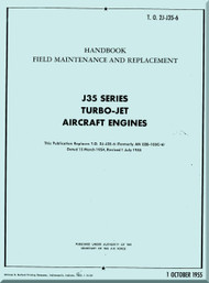 Allison / General Electric  J-35 Series Turbo Jet Aircraft Engine Handbook Field Maintenance and Replacement Manual - T.O. 2J-J35-6- 1955