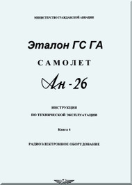 Antonov An-26   Aircraft Instruction and Operation  Manual Book 4 -  ( Russian   Language )