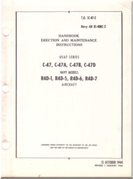 Douglas  C-47 , A, B, D R4D-1 , -5,-6 -7 Handbook Erection and Maintenance  Manual  AN. 01-40NC-2, 1944