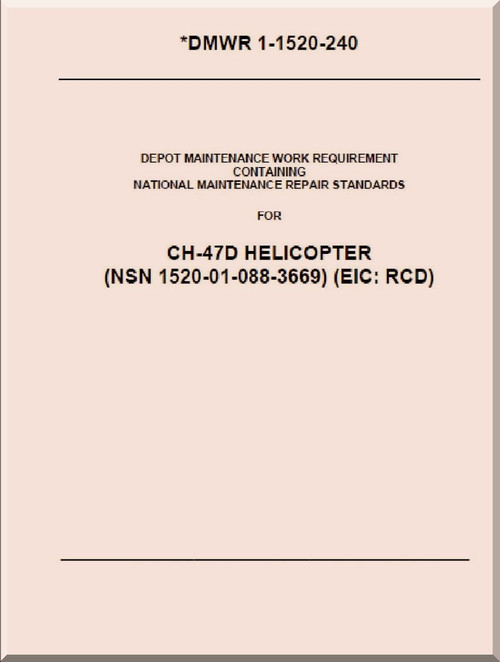 Boeing Helicopter CH-47 D Depot Maintenance Work Requirement - DMWR 1-1520-240  (v