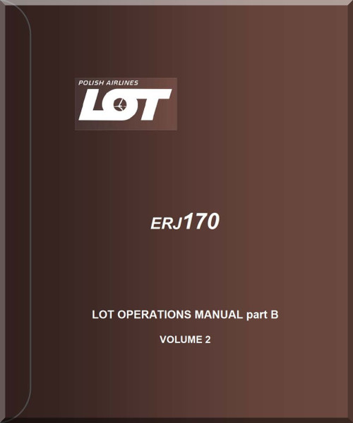 Embraer 170 Aircraft LOT Airliner Flight Operation Manual Part B Volume 2 