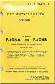 Convair F-106 A , B    Aircraft Pilot Abbreviated Flight Crew Checklist Manual -  T.O. 1F-106A-1CL-1-, 1978