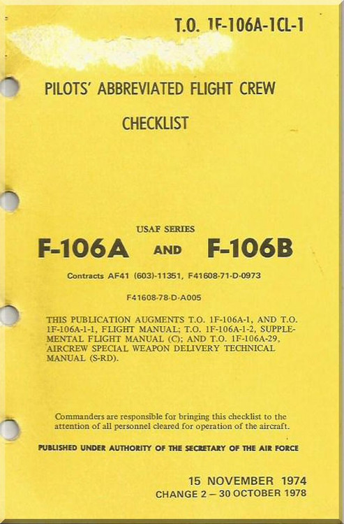 Convair F-106 A , B    Aircraft Pilot Abbreviated Flight Crew Checklist Manual -  T.O. 1F-106A-1CL-1-, 1978